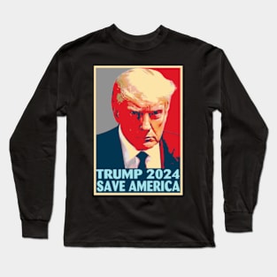 Trump Mug Shot 2024 Save America Trump Long Sleeve T-Shirt